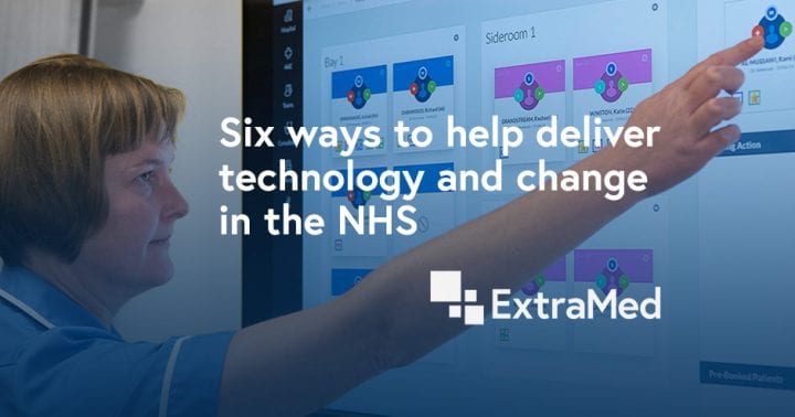 Six ways to help deliver technology and change in the NHS